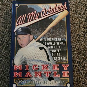 MICKEY MANTLE New York Yankees ALL MY OCTOBERS Hardcover Book 1994